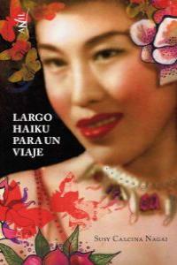 Largo Haiku para un viaje, de SUSY CALCINA NAGAI | portada del libro