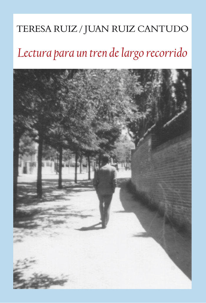 Lectura para un tren de largo recorrido, de Ruiz Martín, Teresa | portada del libro