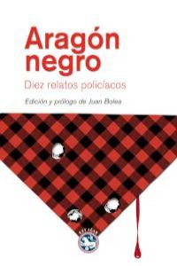 Aragón negro, de Varios autores | portada del libro