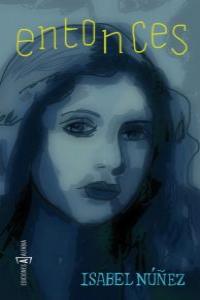 Entonces, de Núñez, Isabel | portada del libro