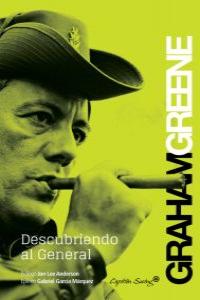 Descubriendo al general, de Greene, Graham | portada del libro