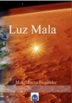 Luz mala, de M.A. MARCOS FERNANDEZ | portada del libro