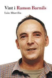 VINT I RAMON BARNILS, de LAIA ALTARRIBA | portada del libro