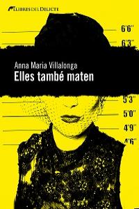 ELLES TAMBé MATEN, de ANA MARIA VILLALONGA | portada del libro