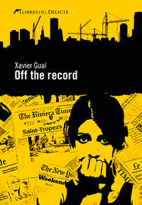 Off the record, de Gual Badillo, Xavier | portada del libro