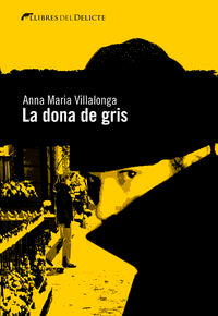 DONA DE GRIS, LA, de ANNA MARIA VILLALONGA | portada del libro