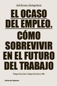 El ocaso del empleo, de Serrano Pérez, Jordi | portada del libro