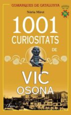 1001 CURIOSITATS DE VIC OSONA, de Núria Miret | portada del libro
