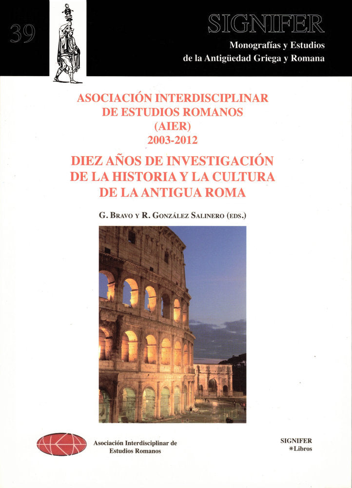 ASOCIACION INTERDISCIPLINAR DE ESTUDIOS ROMANOS (AIER), 2003-2012, de Bravo, Gonzalo | portada del libro