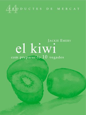 El kiwi, de Emery, Jackie | portada del libro
