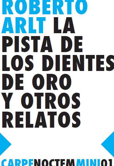La pista de los dientes de oro y otros relatos, de ARLT | portada del libro