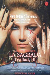 Lealtad III. La sagrada, de QUEIPO, LIAH S. | portada del libro