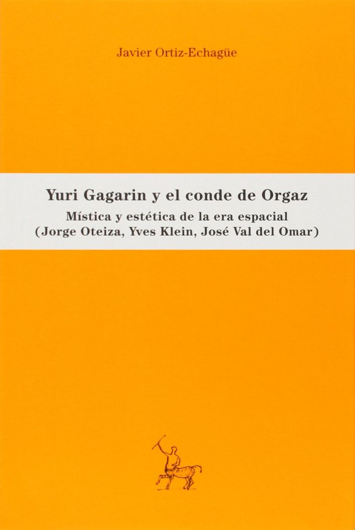 Yuri Gagarin y el conde de Orgaz, de Ortiz-Echagüe | portada del libro