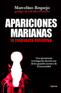 Apariciones marianas, la respuesta definitiva, de Requejo Alonso, Marcelino | portada del libro