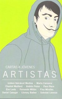 CARTAS A JOVENES ARTISTAS, de CENDAL LOPEZ, SANDRA | portada del libro