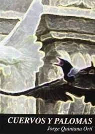 Cuervos y palomas, de Quintana Orti, Jorge | portada del libro