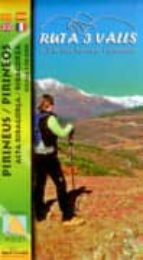 RUTA 3 VALLS. VALL DE BOI, BARRAVéS I CASTANESA, de Varios autores | portada del libro