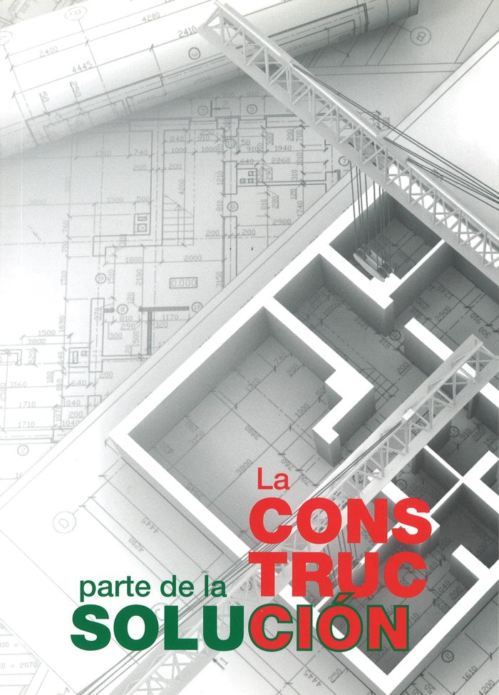 CONSTRUCCION, PARTE DE LA SOLUCION, LA, de DE LA CRUZ MERA | portada del libro