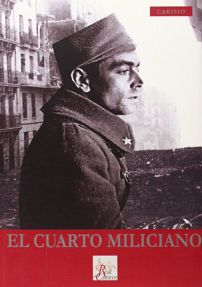 CUARTO MILICIANO, EL, de FERNáNDEZ-RODRíGUEZ MARTíNEZ | portada del libro