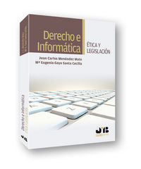 Derecho e Informática. Ética y legislación, de Menéndez Mato, Juan Carlos | portada del libro