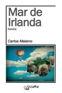 Mar de irlanda, de CARLOS MALENO | portada del libro