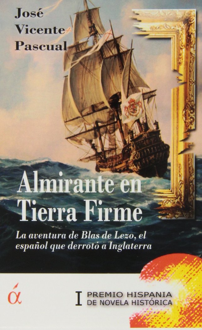 Almirante en tierra firme, de PASCUAL, JOSE VICENTE | portada del libro