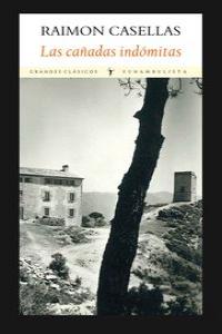 Las cañadas indómitas, de Casellas, Raimon | portada del libro