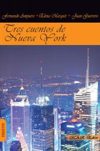 Tres cuentos de Nueva York, de Ampuero, Fernando | portada del libro