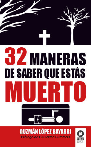 32 maneras de saber que estas muerto, de Lopez Bayarri, Guzman | portada del libro