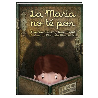 La Maria no te por. El llibre dels espantacriatures, de Gisbert Muñoz, Francesc | portada del libro