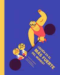 ¿Quién es el más fuerte del mundo?, de Sobrino Romero, Alberto | portada del libro