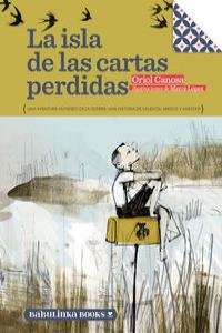 LA ISLA DE LAS CARTAS PERDIDAS, de ORIOL CANOSA | portada del libro