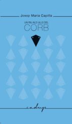 UN RIU ALS ULLS DEL CORB, de JOSEP MARIA CAPILLA | portada del libro