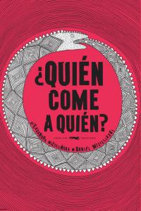 ¿Quién come a quién?, de Mizielinska, Aleksandra | portada del libro