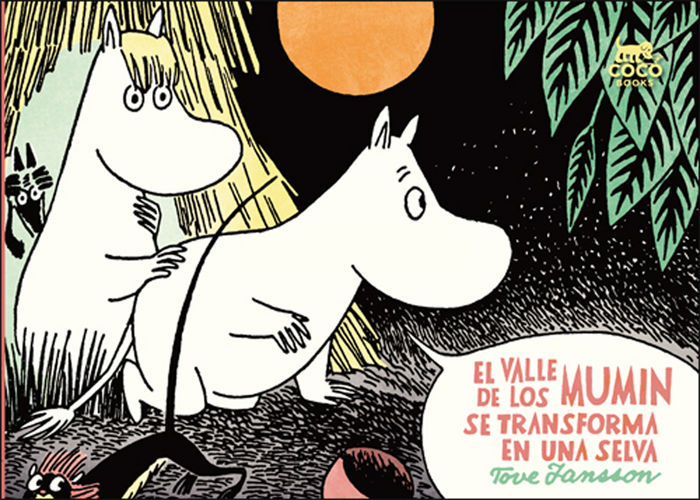 EL VALLE DE LOS MUMIN SE TRANSFORMA EN UNA SELVA, de Jansson, Tove | portada del libro