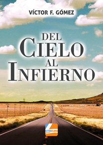 DEL CIELO AL INFIERNO, de GóMEZ ROBLES | portada del libro