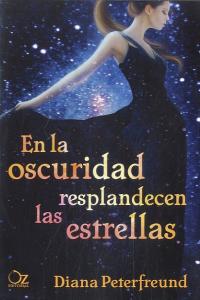 En la oscuridad resplandecen las estrellas, de Peterfreund, Diana | portada del libro