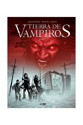 Tierra de vampiros: Éxodo, de MUÑOZ, DAVID | portada del libro