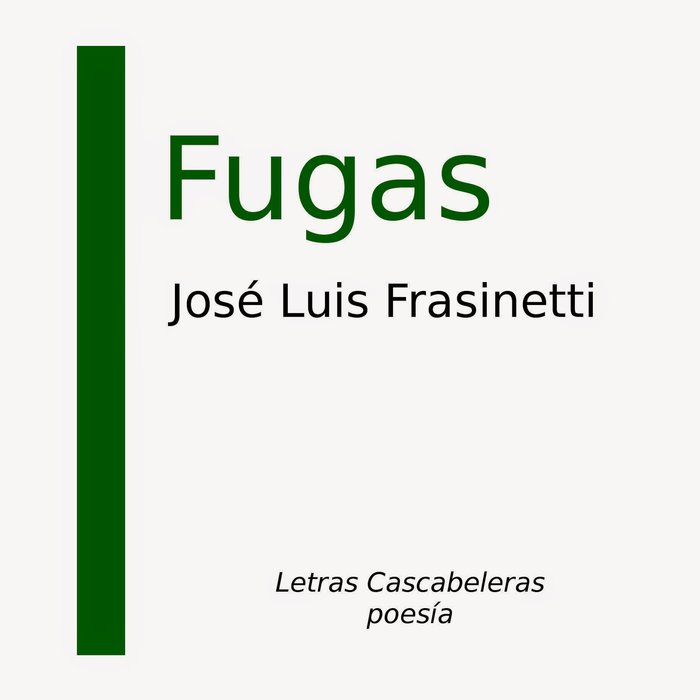 FUGAS, de FRASINETTI, JOSE LUIS | portada del libro