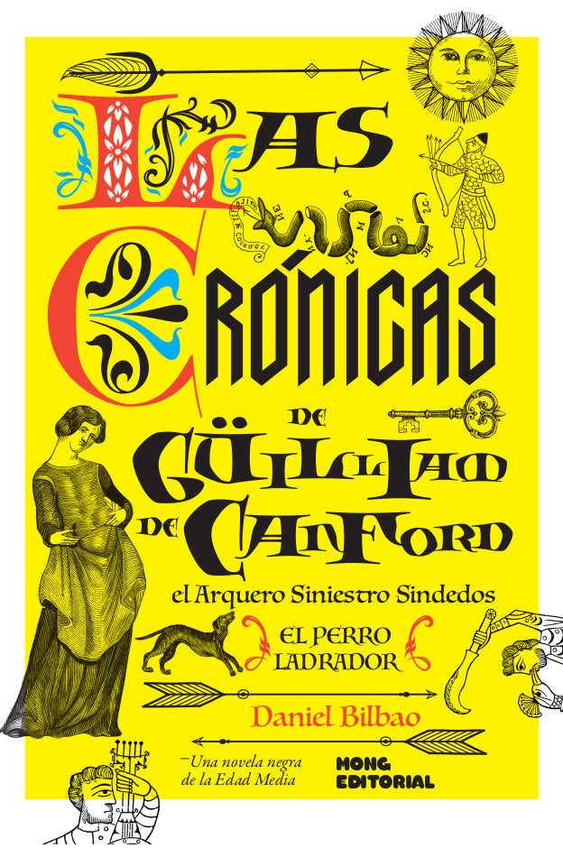 Las crónicas de Güilliam de Canford, el Arquero Siniestro Sindedos, de Bilbao, Daniel | portada del libro