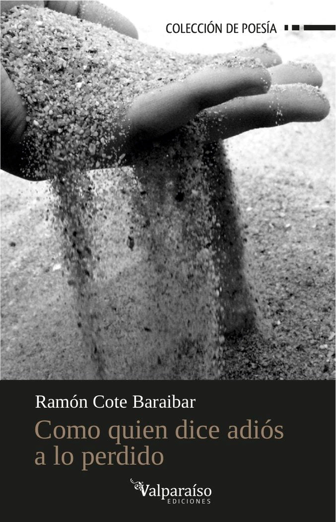 Como quien dice adiós a lo perdido, de Cote Baraibar, Ramón | portada del libro