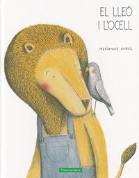 EL LLEÓ I L'OCELL, de Dubuc, Marianne | portada del libro