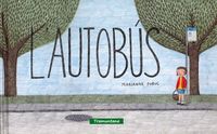 L' AUTOBÚS, de Dubuc, Marianne | portada del libro