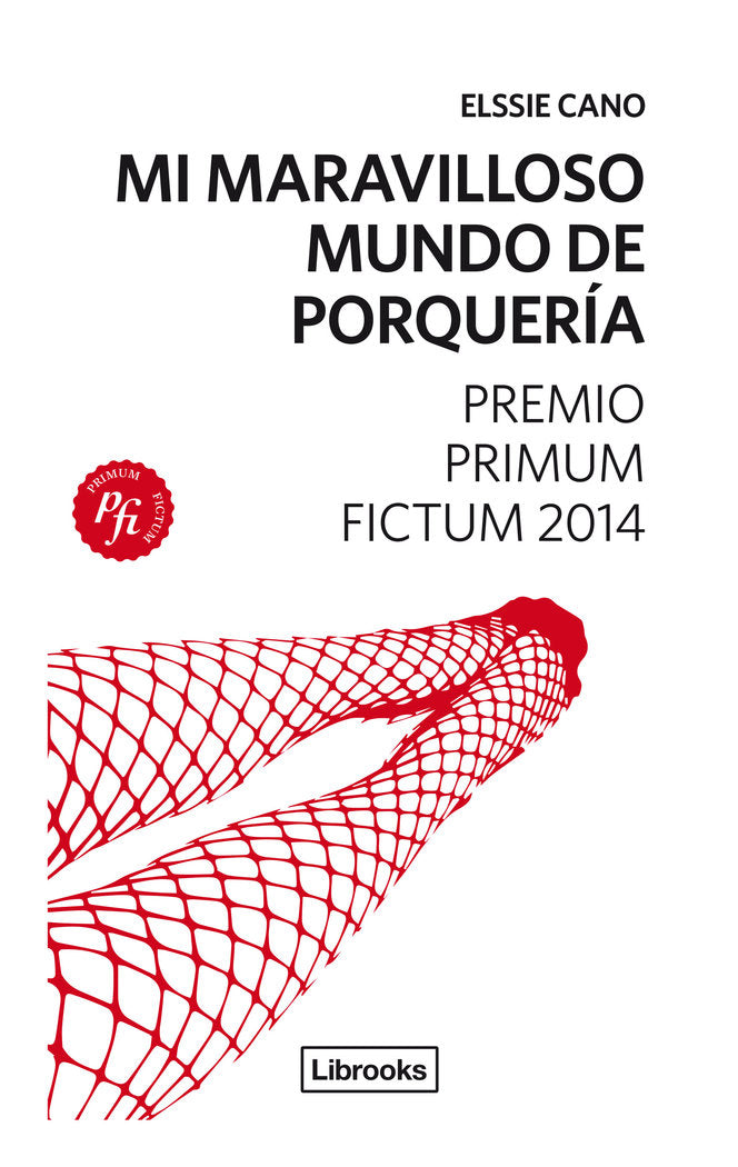 Mi maravilloso mundo de porquería, de Cano, Elssie | portada del libro