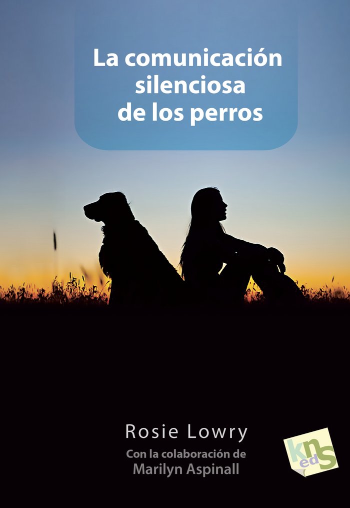 La comunicación silenciosa de los perros, de Lowry, Rosie | portada del libro