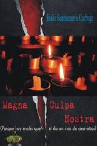 Magna culpa nostra, de SANTAMARíA CARBAJO | portada del libro