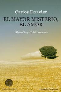 El mayor misterio, el amor, de CARLOS DORVIER | portada del libro