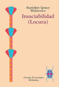 Insaciabilidad, de Witkiewicz, Stanislaw Ignacy | portada del libro