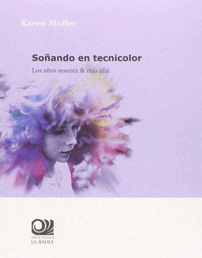 SOÑANDO EN TECNICOLOR, de MOLLER | portada del libro