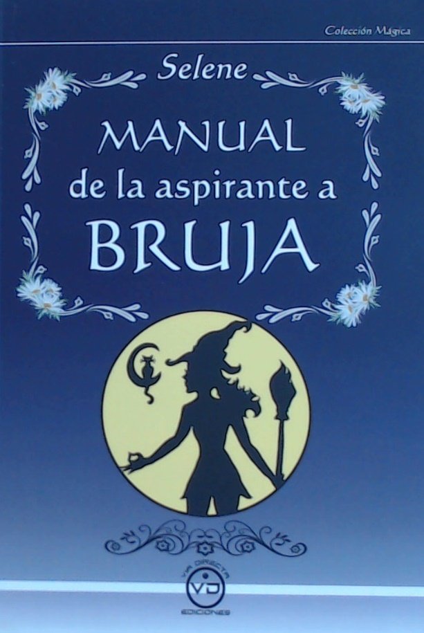 MANUAL DE LA ASPIRANTE A BRUJA, de SELENA | portada del libro